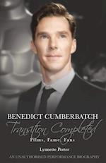 Benedict Cumberbatch, Transition Completed