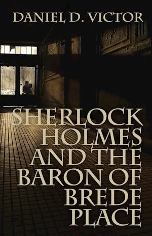 Sherlock Holmes and The Baron of Brede Place