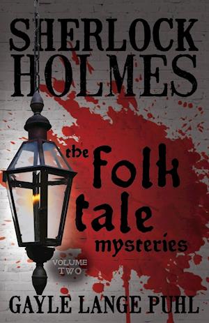 Sherlock Holmes and The Folk Tale Mysteries - Volume 2