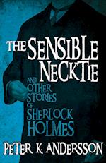 The Sensible Necktie and other stories of Sherlock Holmes
