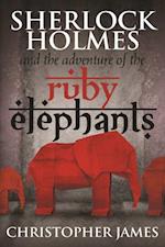 Sherlock Holmes and The Adventure of the Ruby Elephants