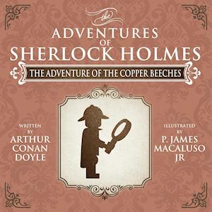 The Adventure of the Copper Beeches - The Adventures of Sherlock Holmes Re-Imagined