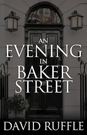 Holmes and Watson - An Evening In Baker Street