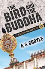 The Bird and the Buddha - A Before Watson Novel - Book Two