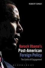 Barack Obama''s Post-American Foreign Policy