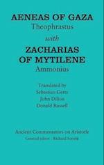 Aeneas of Gaza: Theophrastus with Zacharias of Mytilene: Ammonius