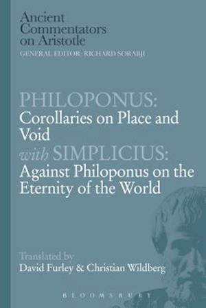 Philoponus: Corollaries on Place and Void with Simplicius: Against Philoponus on the Eternity of the World