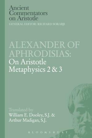 Alexander of Aphrodisias: On Aristotle Metaphysics 2&3