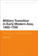 Military Transition in Early Modern Asia, 1400-1750