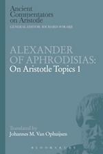 Alexander of Aphrodisias: On Aristotle Topics 1