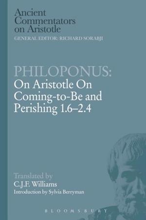 Philoponus: On Aristotle On Coming to be 1.6-2.4