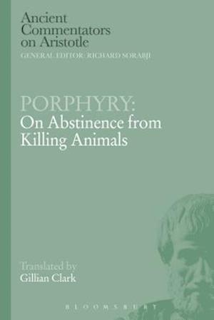 Porphyry: On Abstinence from Killing Animals