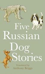 Five Russian Dog Stories