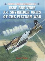 USAF and VNAF A-1 Skyraider Units of the Vietnam War