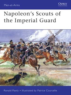 Napoleon s Scouts of the Imperial Guard