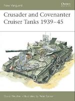 Crusader and Covenanter Cruiser Tanks 1939 45