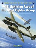 P-38 Lightning Aces of the 82nd Fighter Group