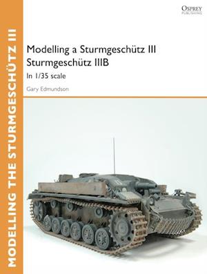 Modelling a Sturmgeschütz III Sturmgeschütz IIIB