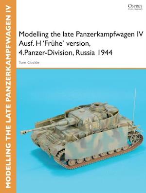 Modelling the late Panzerkampfwagen IV Ausf. H 'Fr he' version, 4.Panzer-Division, Russia 1944