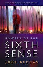 Powers of the Sixth Sense