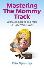 Mastering the Mommy Track