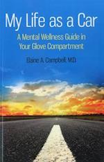 My Life as a Car – A Mental Wellness Guide in Your Glove Compartment