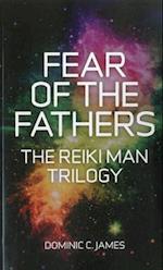 Fear of the Fathers – Part II of The Reiki Man Trilogy