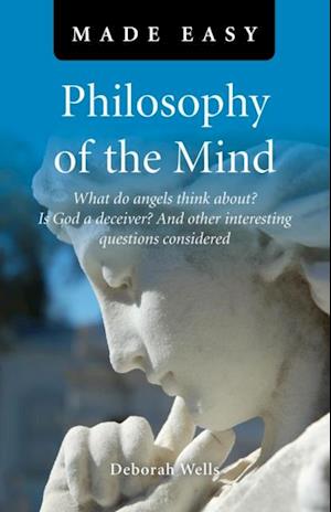 Philosophy of the Mind Made Easy