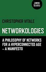 Networkologies – A Philosophy of Networks for a Hyperconnected Age – A Manifesto