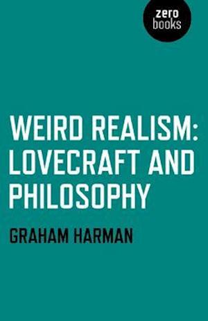 Weird Realism – Lovecraft and Philosophy