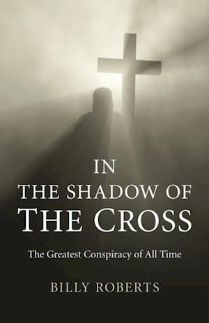 In the Shadow of the Cross