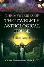 Mysteries of the Twelfth Astrological House: Fallen Angels