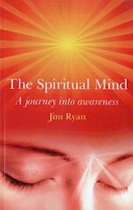 Spiritual Mind, The – A journey into awareness