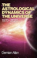 The Astrological Dynamics of the Universe