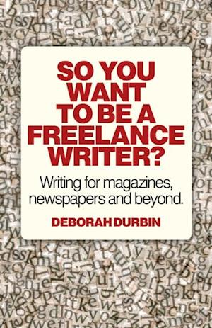 So You Want To Be A Freelance Writer?