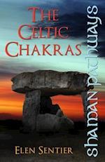 Shaman Pathways - The Celtic Chakras