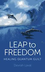 Leap to Freedom – Healing Quantum Guilt