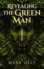 Revealing The Green Man