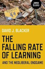Falling Rate of Learning and the Neoliberal Endgame, The