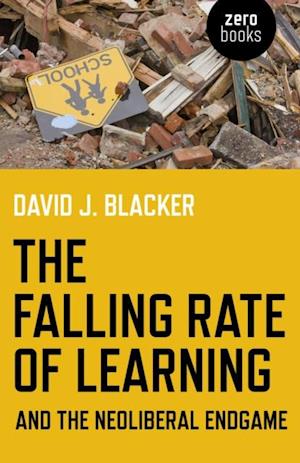 Falling Rate of Learning and the Neoliberal Endgame