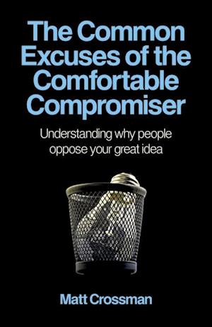 Common Excuses of the Comfortable Compromiser