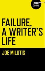 Failure, A Writer's Life