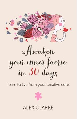 Awaken Your Inner Faerie In 30 Days