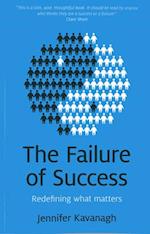Failure of Success, The – Redefining what matters