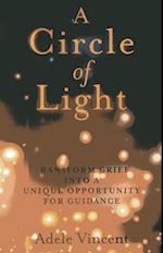 Circle of Light, A – Transform Grief into a Unique Opportunity for Guidance