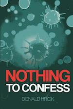 Nothing to Confess
