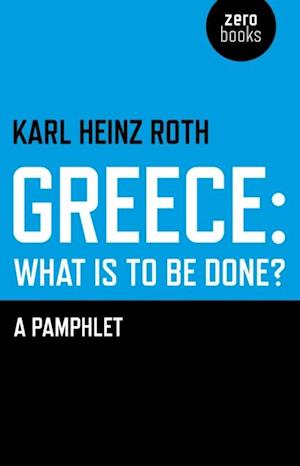 Greece: What is to be Done?