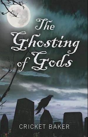 The Ghosting of Gods