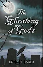 The Ghosting of Gods