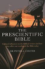 Prescientific Bible, The – Cultural influences on the biblical writers and how they affect our reading of the Bible today